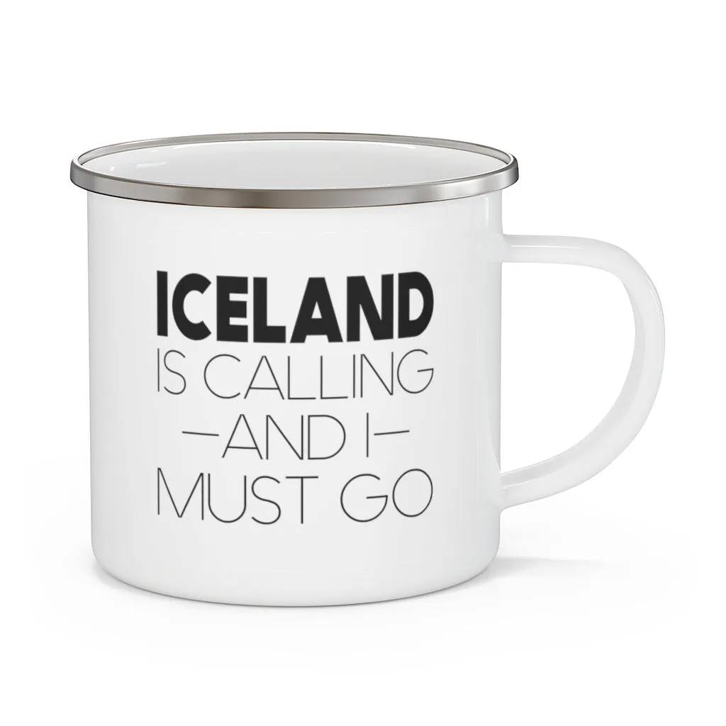 Iceland Is Calling And I Must Go Enamel Camping Mug