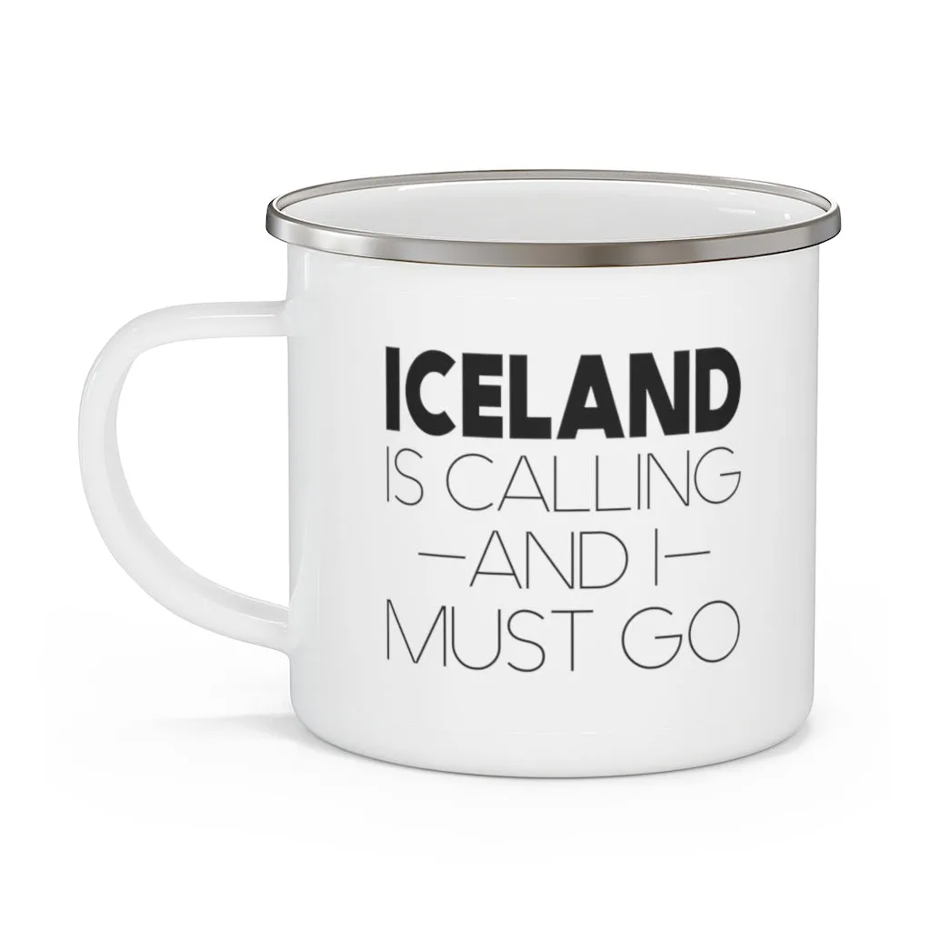 Iceland Is Calling And I Must Go Enamel Camping Mug