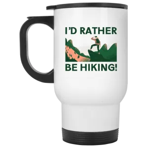 I'd Rather Be Hiking - 14 oz. White Travel Mug