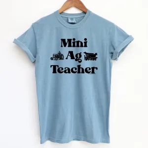 Mini Ag Teacher ComfortWash/ComfortColor T-Shirt (S-4XL) - Multiple Colors!
